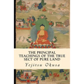 The Principal Teachings of the True Sect of Pure Land - Paperback