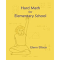 Hard Math for Elementary School - Paperback