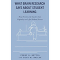 What Brain Research Says about Student Learning: How Parents and Teachers Can Capitalize on It for Student Success - Paperback