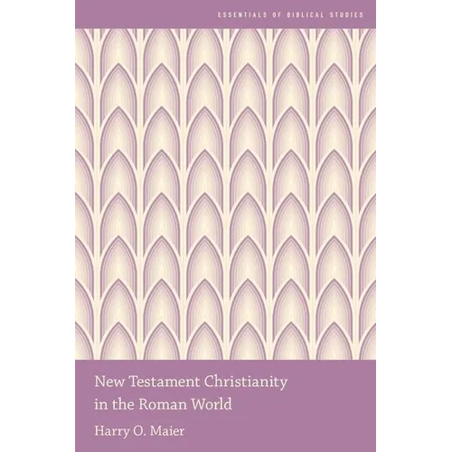 New Testament Christianity in the Roman World - Paperback