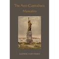 The Anti-Capitalistic Mentality - Paperback