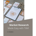 Market Research Made Easy with TAM - Paperback