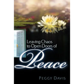 Leaving Chaos to Open Doors of Peace - Paperback