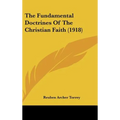 The Fundamental Doctrines Of The Christian Faith (1918) - Hardcover