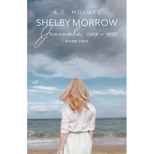 Shelby Morrow Journals, 1929 - 1935: Book 2 - Paperback