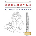 Beethoven Para Flauta Traversa: 10 Piezas F - Paperback