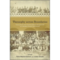 Theosophy across Boundaries: Transcultural and Interdisciplinary Perspectives on a Modern Esoteric Movement - Paperback
