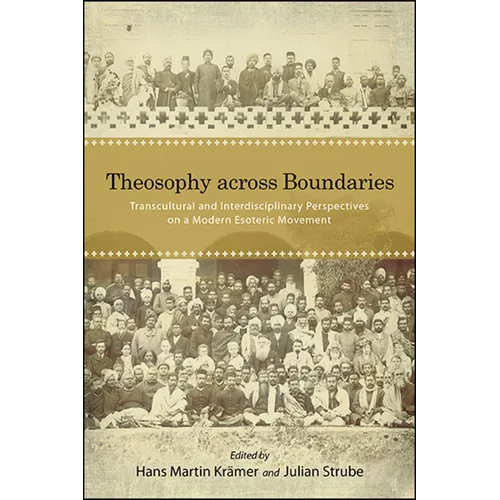 Theosophy across Boundaries: Transcultural and Interdisciplinary Perspectives on a Modern Esoteric Movement - Paperback