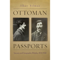 Ottoman Passports: Security and Geographic Mobility, 1876-1908 - Paperback