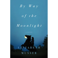 By Way of the Moonlight - Hardcover