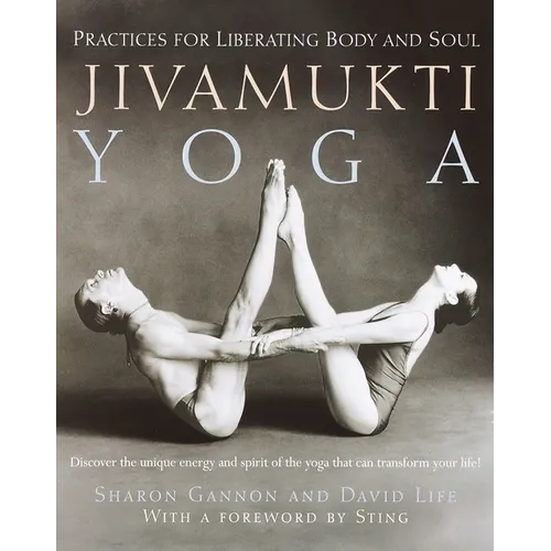 Jivamukti Yoga: Practices for Liberating Body and Soul - Paperback