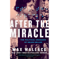 After the Miracle: The Political Crusades of Helen Keller - Paperback