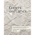 Corners and Curves UK Terms Edition: 45 Granny Square patterns for crocheters ready to play with colours, corners, and curves. - Paperback