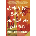 Women We Buried, Women We Burned: A Memoir - Paperback