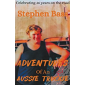 Adventures of an Aussie Truckie - Paperback
