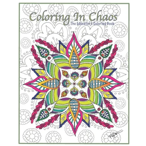 Coloring in Chaos: The Educator's Coloring Book - Paperback