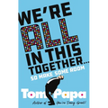 We're All in This Together . . .: So Make Some Room - Hardcover