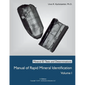 Manual of Rapid Mineral Identification - Volume I: Mineral ID Tests and Determinations - Paperback