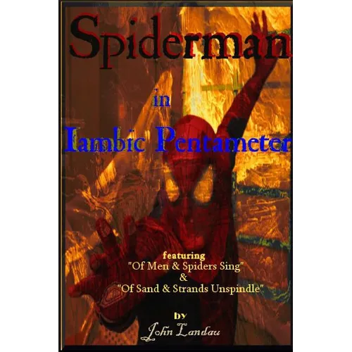 Spiderman in Iambic Pentameter - Paperback