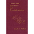 Capacitance, Inductance, and CrossTalk Analysis - Hardcover