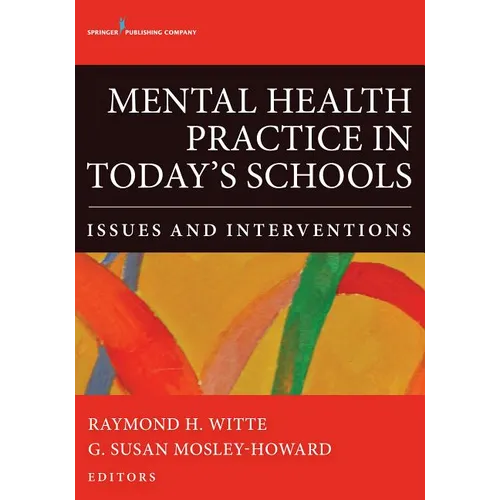 Mental Health Practice in Today's Schools: Issues and Interventions - Paperback