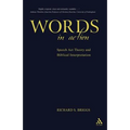 Words in Action: Speech ACT Theory and Biblical Interpretation - Paperback