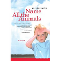Name All the Animals: A Memoir - Paperback