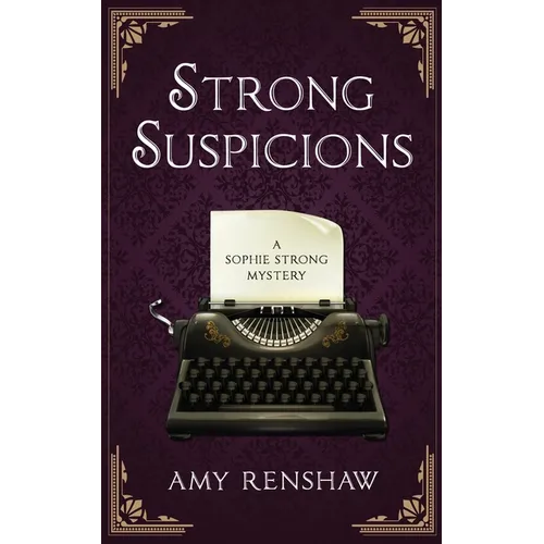 Strong Suspicions: A Sophie Strong Mystery - Paperback