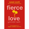 Fierce Love: A Journal for Couples: 8 Conversations to a Happier, Healthier Relationship - Paperback