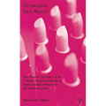 Globalizing Ideal Beauty: Women, Advertising, and the Power of Marketing - Hardcover