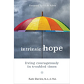 Intrinsic Hope: Living Courageously in Troubled Times - Paperback