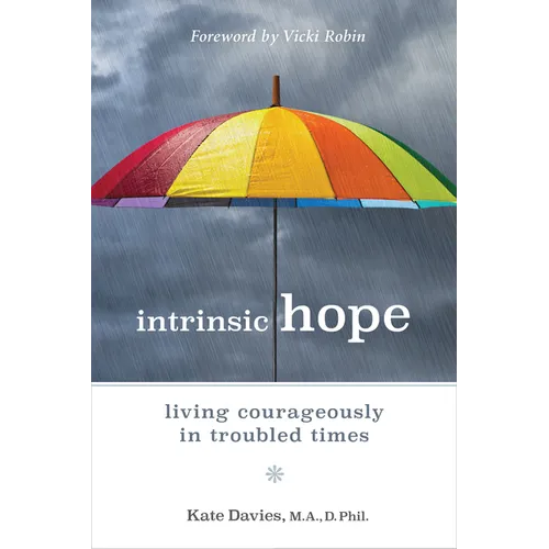 Intrinsic Hope: Living Courageously in Troubled Times - Paperback