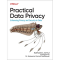 Practical Data Privacy: Enhancing Privacy and Security in Data - Paperback