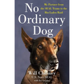 No Ordinary Dog: My Partner from the Seal Teams to the Bin Laden Raid - Paperback