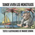 Donde Viven Los Monstruos: Where the Wild Things Are (Spanish Edition), a Caldecott Award Winner - Paperback