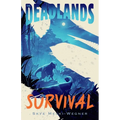 The Deadlands: Survival - Hardcover