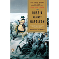 Russia Against Napoleon: The True Story of the Campaigns of War and Peace - Paperback