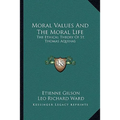 Moral Values And The Moral Life: The Ethical Theory Of St. Thomas Aquinas - Paperback