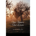 Our Times, Our Lives - Paperback