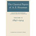 The Classical Papers of A. E. Housman: Volume 2, 1897 1914 - Paperback
