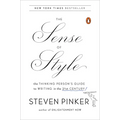 The Sense of Style: The Thinking Person's Guide to Writing in the 21st Century - Paperback