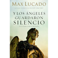 Y Los Ángeles Guardaron Silencio: La Última Semana de Jesús - Paperback