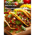 50 Low-Carb Mexican Recipes for Home - Paperback