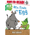 Rex Finds an Egg: Ready-To-Read Level 1 - Hardcover
