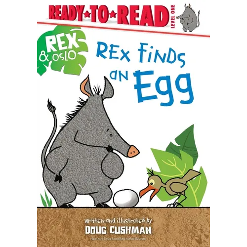 Rex Finds an Egg: Ready-To-Read Level 1 - Hardcover