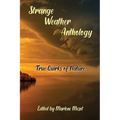 Strange Weather Anthology: True Quirks of Nature - Paperback