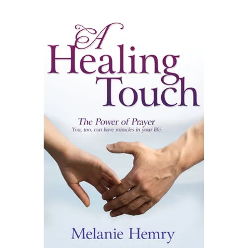 Healing Touch: The Power of Prayer - Paperback