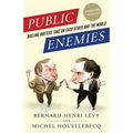 Public Enemies: Dueling Writers Take On Each Other and the World - Paperback