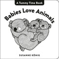 Babies Love Animals: High Contrast Black-And-White Art Throughout - Board Book