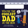 You're the Coolest Dad in the Box - Board Book